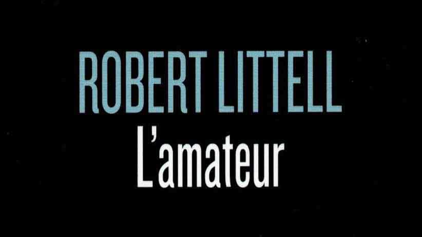 L’amateur roman de Robert Littell deux fois adapté au cinéma